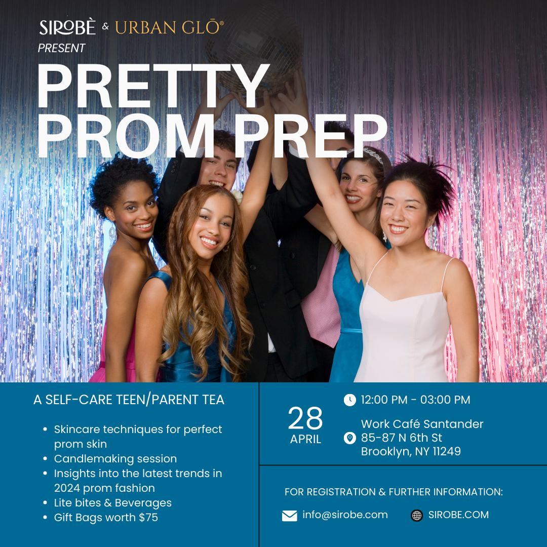 SIROBÈ & Urban GLŌ present Pretty Prom Prep